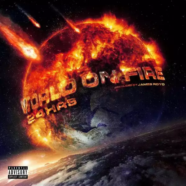 World on Fire BY 24hrs
